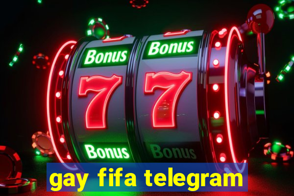 gay fifa telegram